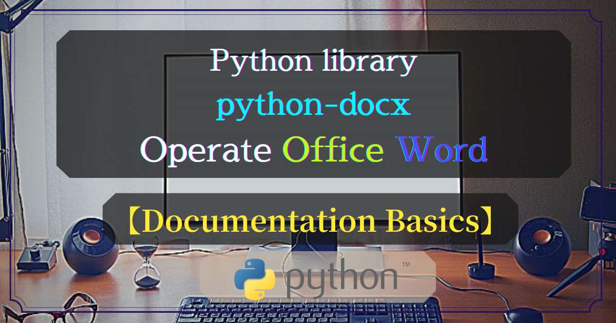 Python external library (python-docx) documentation basics_En