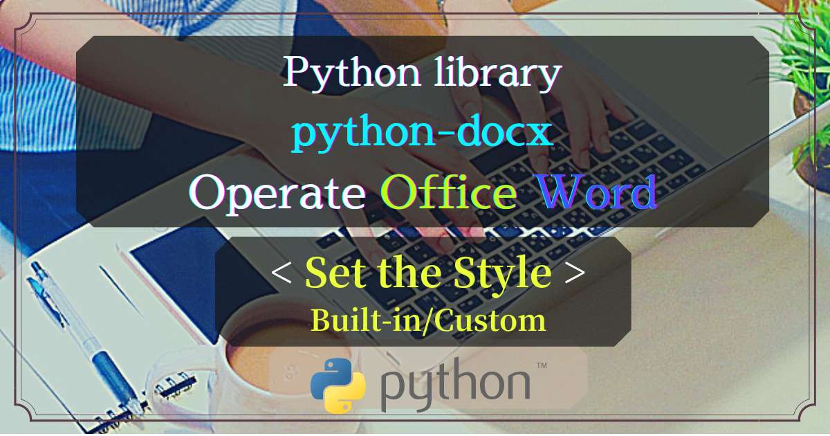 Python(python-docx library) Document style formatting_En